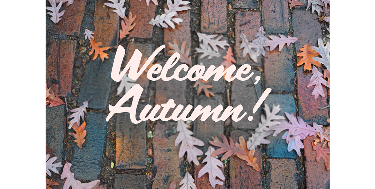 Welcome Autumn